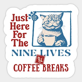 Cats, Nine Live And Coffee Breaks Sticker